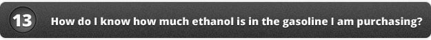 How do I know how much ethanol is in the gasoline I am purchasing?