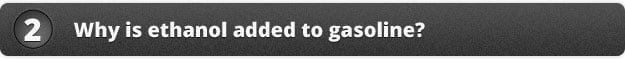 Why is ethanol added to gasoline?