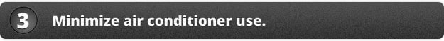 3. Minimize air conditioner use